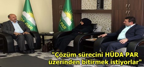 "Çözüm sürecini HÜDA PAR üzerinden bitirmek istiyorlar"