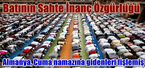 Almanya, Cuma namazına gidenleri fişlemiş