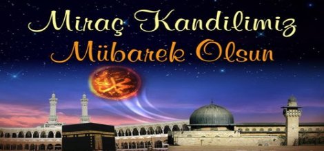 Bu gece mübarek Miraç Kandili
