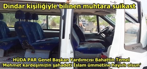 Dindar kişiliğiyle bilinen muhtara suikast