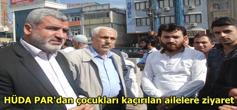 HÜDA PAR'dan çocukları kaçırılan ailelere ziyaret
