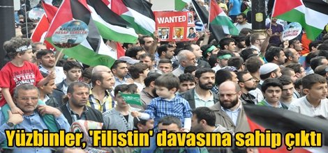 Yüzbinler, 'Filistin' davasına sahip çıktı