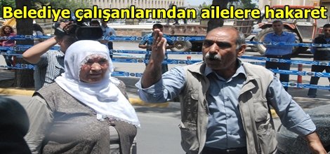 Belediye çalışanlarından ailelere hakaret