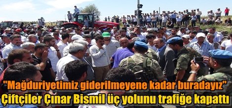 Çiftçiler Diyarbakır-Çınar-Bismil üç yolunu trafiğe kapattı