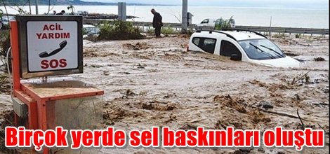 Birçok yerde sel baskınları oluştu
