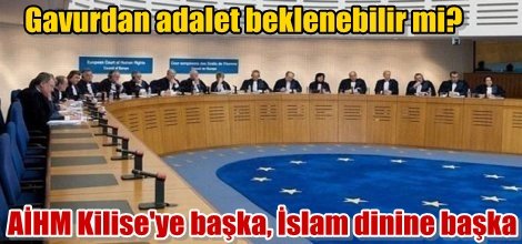 AİHM Kilise'ye başka, İslam dinine başka