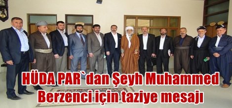 HÜDA PAR`dan Şeyh Muhammed Berzenci için taziye mesajı