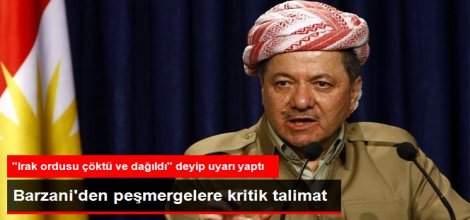 Barzani'den Peşmergelere Dikkatli Olun Talimatı