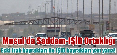 Musul'da Saddam-IŞİD Ortaklığı!