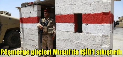Peşmerge güçleri Musul'da IŞİD'i sıkıştırdı