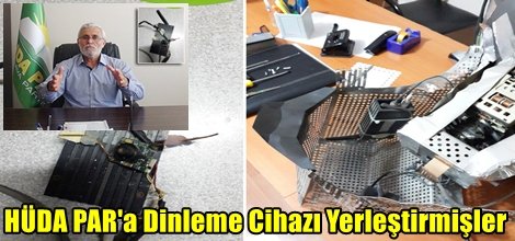 HÜDA PAR'a Dinleme Cihazı Yerleştirmişler
