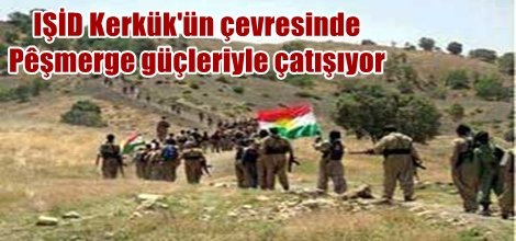 IŞİD, Kerkük'ün çevresinde Peşmerge ile çatışıyor