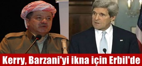 Kerry, Barzani'yi ikna için Erbil'de