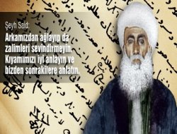 Şeyh Said ve Dava Arkadaşları'nı rahmetle anıyoruz