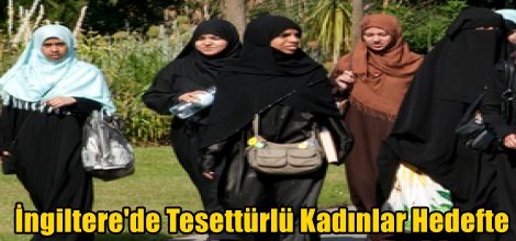 İngiltere'de Tesettürlü Kadınlar Hedefte