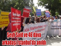 Şeyh Said ve 46 dava  arkadaşı İstanbul'da anıldı