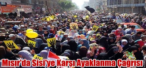 Mısır'da Sisi'ye Karşı Ayaklanma Çağrısı