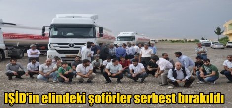 IŞİD'in elindeki şoförler serbest bırakıldı