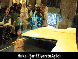 Hırka-i Şerif Ziyarete Açıldı