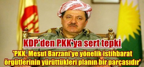KDP'den PKK'ya sert tepki