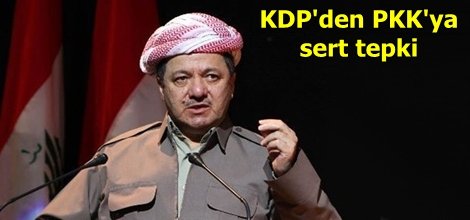 KDP'den PKK'ya sert tepki