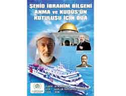 İbrahim Bilgen'i Anma ve Kudüs'ün Kurtuluşu İçin Dua