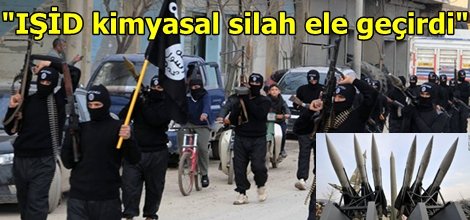 "IŞİD kimyasal silah ele geçirdi"