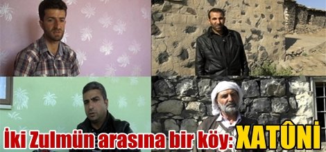 İki Zulmün arasına bir köy: XATÛNİ