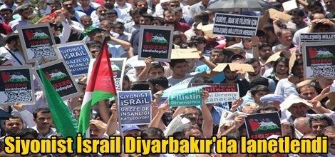 Siyonist İsrail Diyarbakır'da lanetlendi