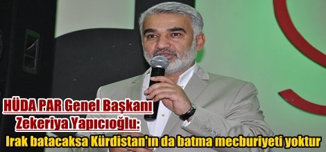 Zekeriya Yapıcıoğlu: “Irak batacaksa Kürdistan'ın da batma mecburiyeti yoktur”