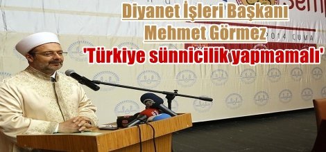 Diyanet: 'Türkiye sünnicilik yapmamalı'