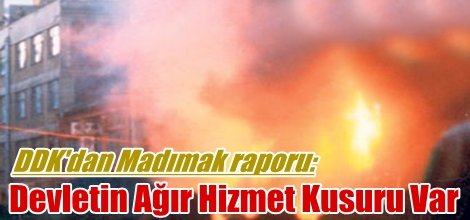 DDK'dan Madımak raporu: Devletin Ağır Hizmet Kusuru Var
