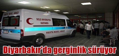 Diyarbakır'da gerginlik sürüyor