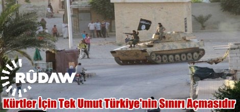 Rudaw: Kürtler İçin Tek Umut Türkiye'nin Sınırını Açmasıdır