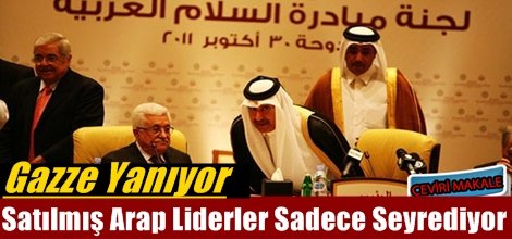 Gazze Yanıyor, Satılmış Arap Liderler Sadece Seyrediyor