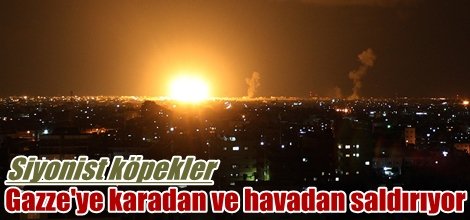 Siyonist İsrail, Gazze'ye karadan ve havadan saldırıyor