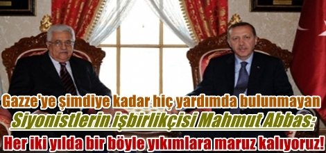 Mahmut Abbas: Her iki yılda bir böyle yıkımlara maruz kalıyoruz