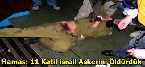Hamas: 11 Katil israil Askerini Öldürdük