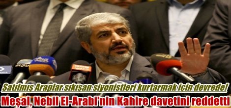 Meşal, Nebil El-Arabi'nin Kahire davetini reddetti