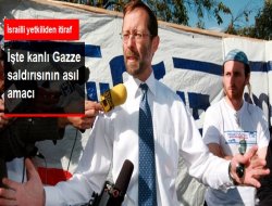 Siyonist Ağzındaki Baklayı Çıkardı: Asıl Amaç Gazze'yi Ele Geçirmek