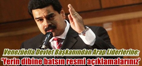 Venezüella Devlet Başkanı Arap Liderlerini Rezil Etti