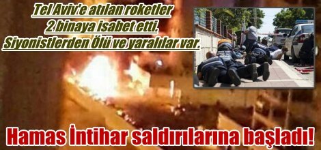 Kassam Tugayları İntihar saldırılarına başladı!