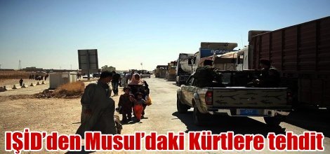 IŞİD’den Musul’daki Kürtlere tehdit