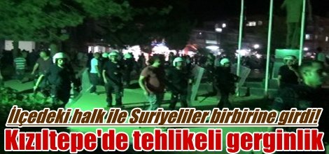 Kızıltepe'de tehlikeli gerginlik