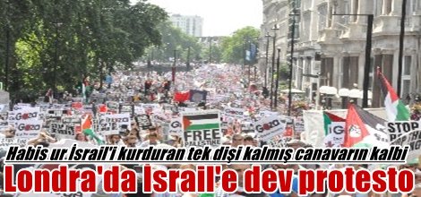 Londra'da İsrail'e dev protesto
