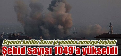 Siyonist katiller Gazze’yi yeniden vurmaya başladı
