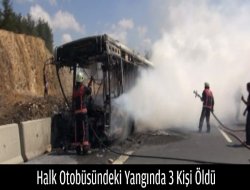 İstanbu'da Halk Otobüsündeki Yangında 3 Kişi Öldü