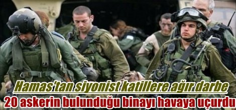 Hamas'tan siyonist katillere ağır darbe