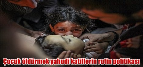 Çocuk öldürmek yahudi katillerin rutin politikası