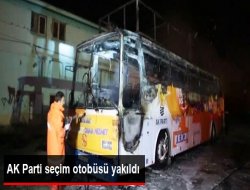 AK Parti Seçim Otobüsü Yakıldı